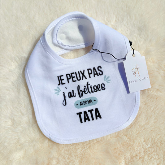 😜 Bavoir Personnalisé "J'peux pas, j'ai bêtise avec ma tata" – Cadeau Bébé Fun et Tendre 💖👶