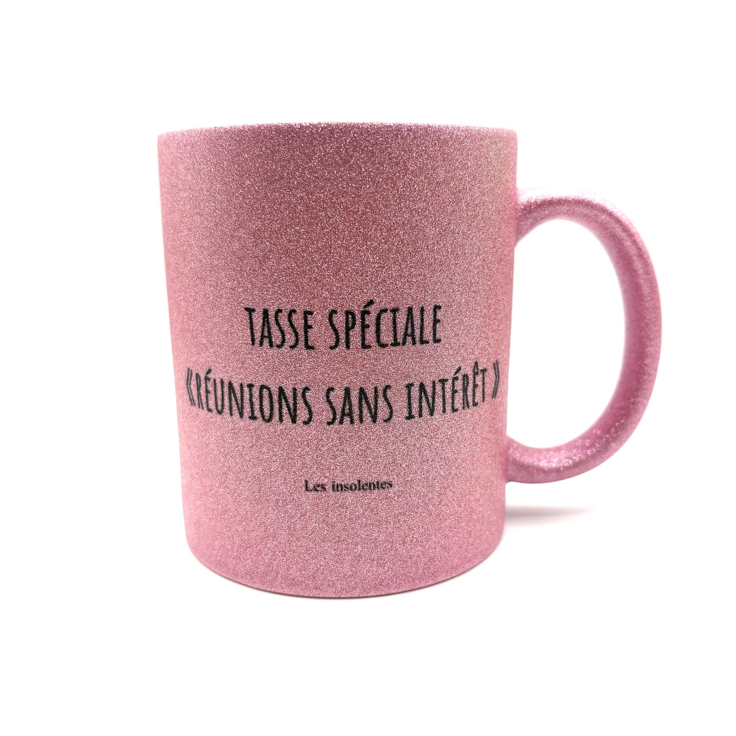 Tasse spéciale “Réunions sans intérêt” – Collection Les Insolentes